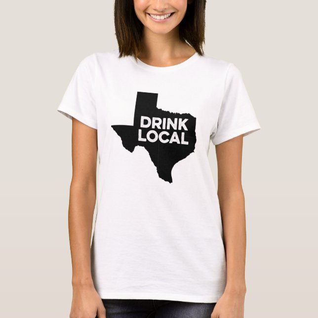 Getränk lokales Texas für Texan T-Shirt (Vorderseite)