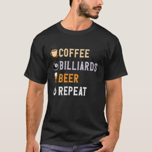 Getränke Lover Funny Coffee, Billard, Bierwiederho T-Shirt