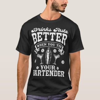 Getränke schmecken besser Tipp Barkeeper Lustige B T-Shirt