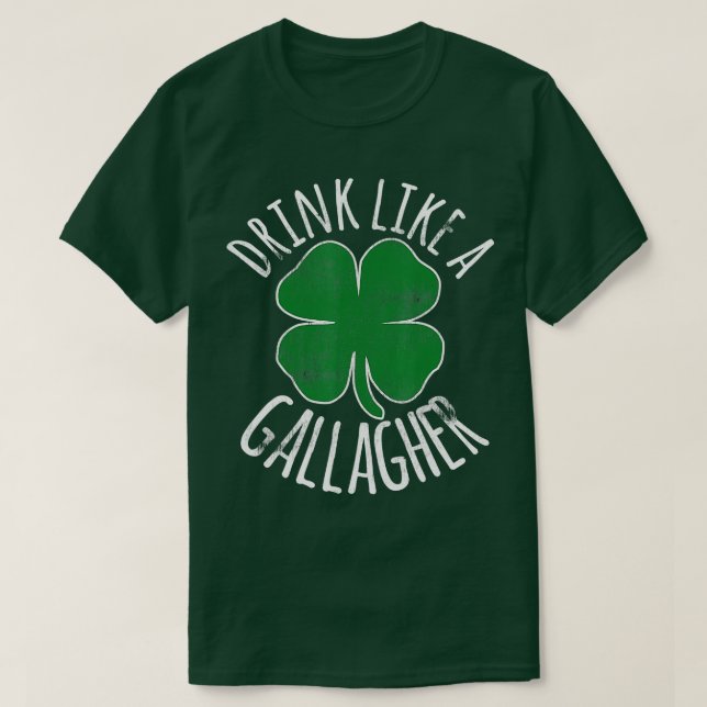 GETRÄNKEN WIE EIN GALLAGHER St Patricks Day Bier I T-Shirt (Design vorne)