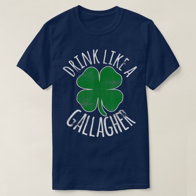 GETRÄNKEN WIE EIN GALLAGHER St Patricks Day Bier I T-Shirt (Design vorne)
