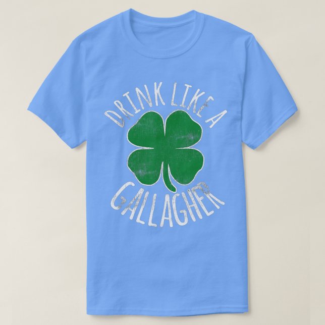 GETRÄNKEN WIE EIN GALLAGHER St Patricks Day Bier I T-Shirt (Design vorne)