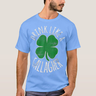 GETRÄNKEN WIE EIN GALLAGHER St Patricks Day Bier I T-Shirt