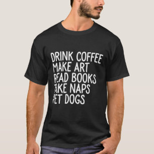 Getränkkaffee lassen Kunst T-Shirt