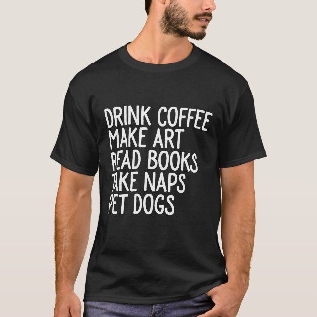 Getränkkaffee lassen Kunst T-Shirt (Vorderseite)