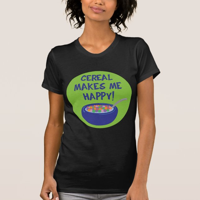 Getreide macht mich glücklich T - Shirt (Vorderseite)