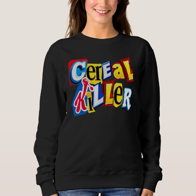 Getreidemörder für das Getreide in Ihrem Fami Sweatshirt (Vorderseite)