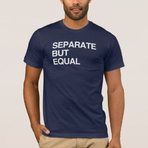 GETRENNT, ABER GLEICH T-Shirt