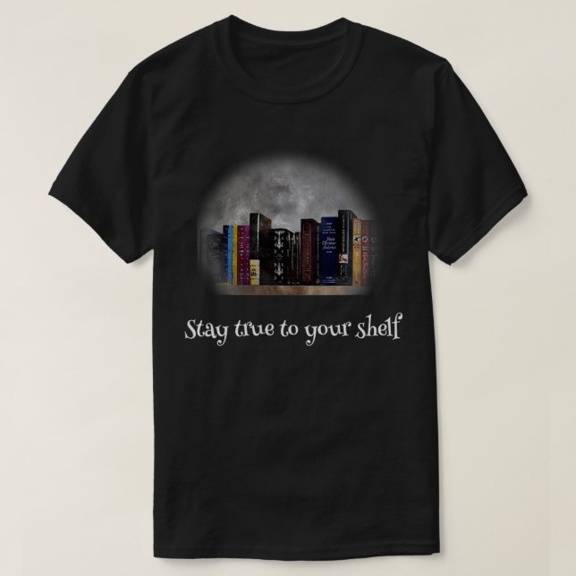 Getreu Ihrem Shelf bleibe T-Shirt (Design vorne)