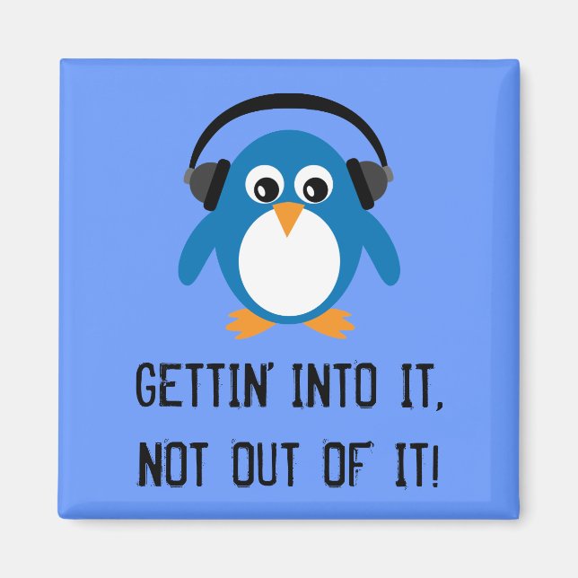 GETTIN' INTO IT Blue Pinguin Magnet (Vorne)