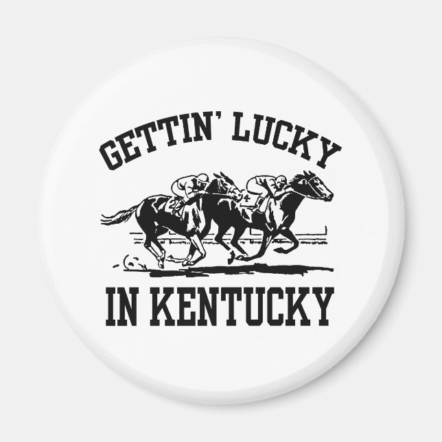 Gettin' Lucky in Kentucky Magnet (Vorne)