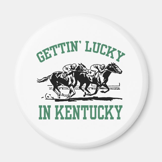 Gettin' Lucky in Kentucky Magnet (Vorne)