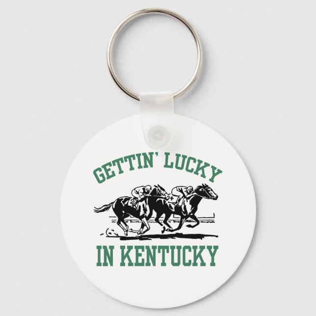 Gettin' Lucky in Kentucky Schlüsselanhänger (Vorderseite)