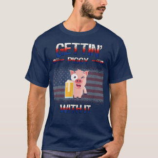 Gettin' Piggy with it Pig trinkt sarkastischen Spa T-Shirt