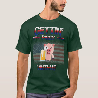 Gettin' Piggy with it Pig trinkt sarkastischen Spa T-Shirt