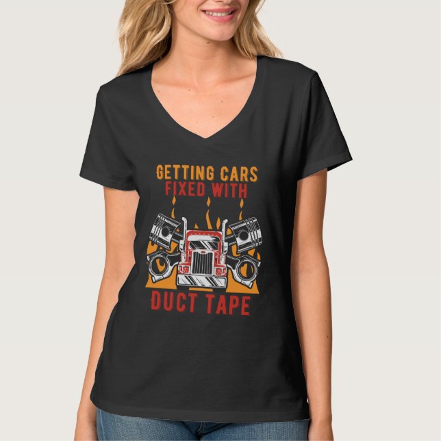 Getting Cars Fixed Duct Tape Mechanic Car  Car Rep T-Shirt (Vorderseite)