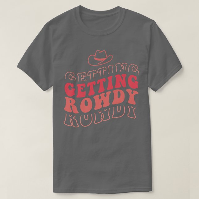 Getting Hitched Rowdy Bride Party Bachelor T-Shirt (Design vorne)