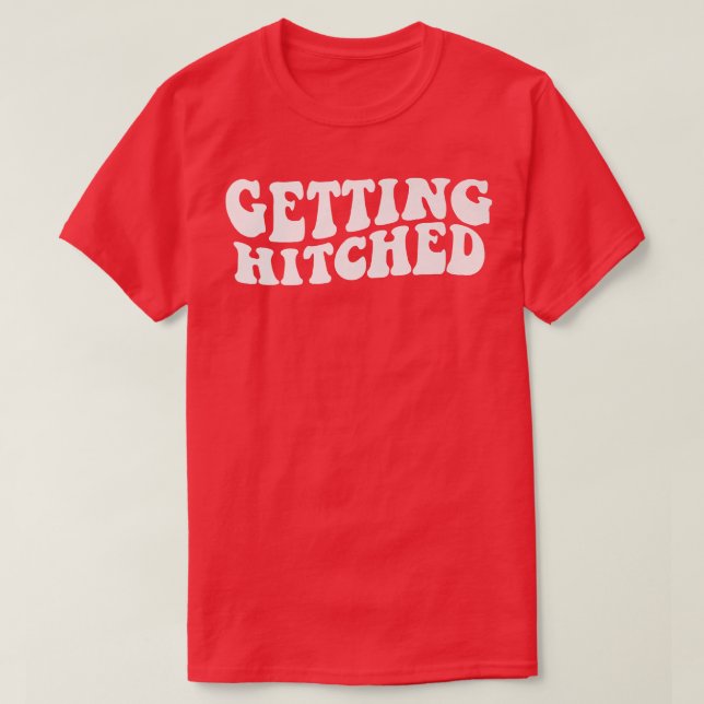 Getting Hitched Rowdy Bride Party Bachelor T-Shirt (Design vorne)