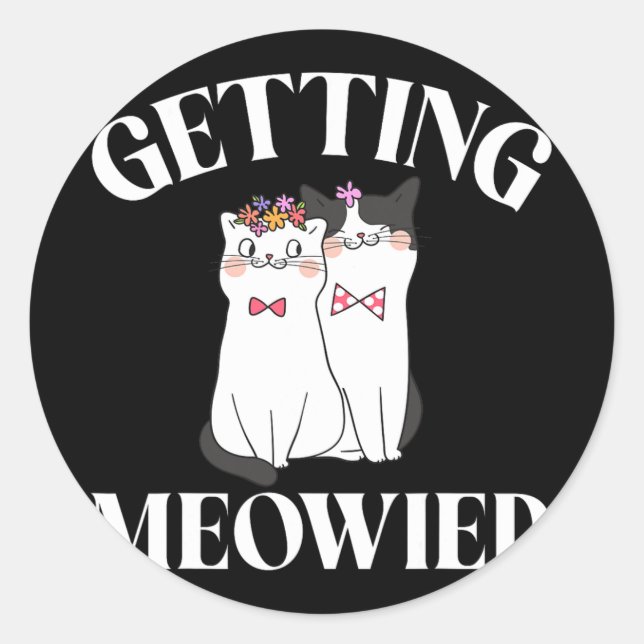 Getting Meowied Bride Runder Aufkleber (Vorderseite)