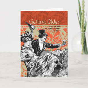 Getting Older Isn't As Bad Karte