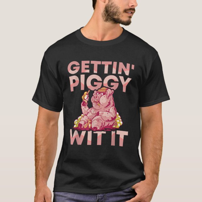 Getting Piggy Wit It GRILLEN Pig Roast Barbecue T  T-Shirt (Vorderseite)