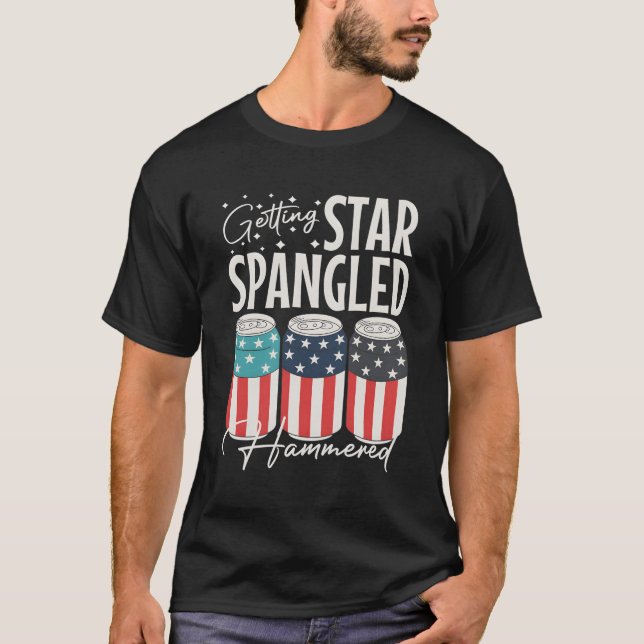 Getting Star Spangled Hammered Bier 4. Juli T-Shirt (Vorderseite)