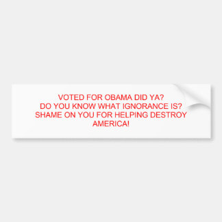 GEWÄHLT FÜR OBAMA TAT YA? WISSEN SIE, WELCHES AUTOAUFKLEBER