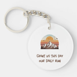 Gewähre uns heute unseren täglichen Lauf Schlüsselanhänger
