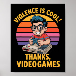Gewalt ist cool dank Videospiele Lustig Retro St Poster