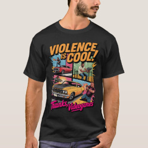 Gewalt ist cool dank Videospiele Lustiges Retro St T-Shirt