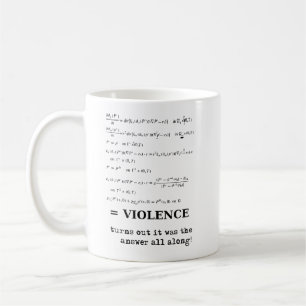 Gewalt ist die Antwort Lustiger Becher Humor Tasse