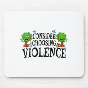 Gewalt lustig wählen - Zitat für Männer Mousepad