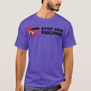 Gewalt von Waffen stoppen 6 T-Shirt