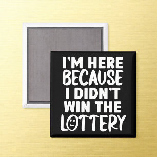 Gewann kein Lotterie Büro Humor Magnet