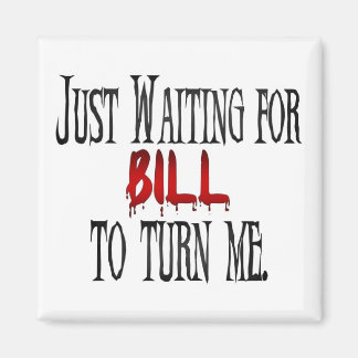 Gewartet, dass Bill mich umdreht Magnet