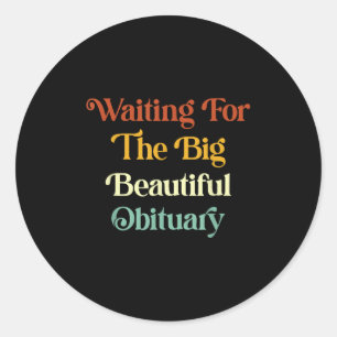 Gewartet für die große schöne Bemerkung _1 Runder Aufkleber