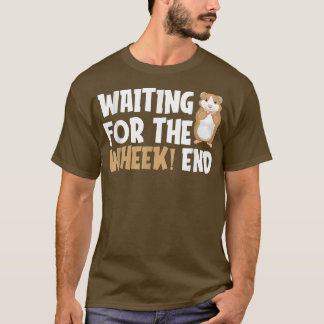 Gewartet für die Guinea von Schweinefleisch am End T-Shirt