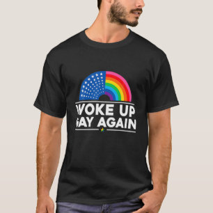 Geweckt Gay wieder - Funny Satire Pride LGBT Spric T-Shirt
