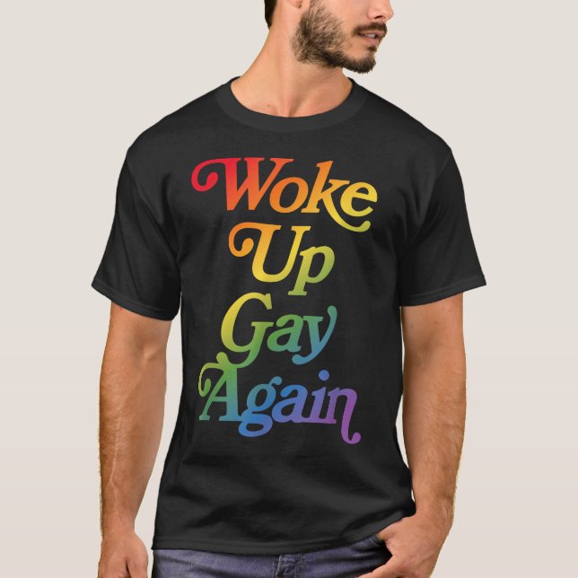 Geweckt Gay wieder sarkastisch Pride Month Regenbo T-Shirt (Vorderseite)