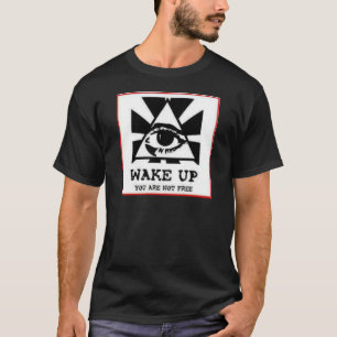 Geweckt, Sie sind nicht kostenlos T-Shirt
