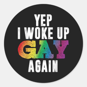Geweckt Up Gay - Pride Rainbow Que Gay CSD Party L Runder Aufkleber