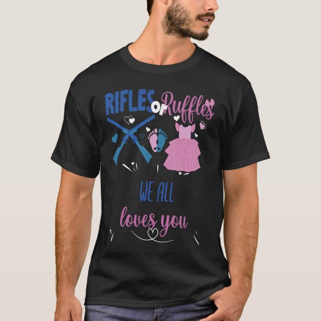 Gewehre oder Ruffle, die wir alle Lieben, die Sie  T-Shirt (Vorderseite)