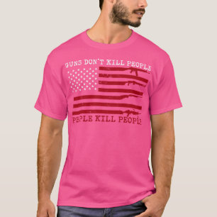 Gewehre töten Menschen, die Leute töten, die sich  T-Shirt