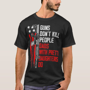 Gewehre töten Menschen nicht Vater mit Hübschen T-Shirt