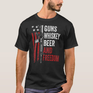 Gewehre Whisky Bier und Freiheit trinken Gun auf B T-Shirt