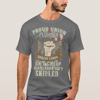 Gewerkschaft Plumber ist stolz auf qualifizierte A T-Shirt
