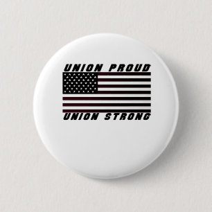 Gewerkschaft Proud - Gewerkschaft Strong Classic Button