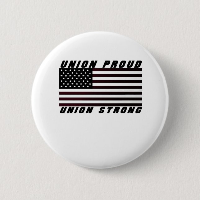 Gewerkschaft Proud - Gewerkschaft Strong Classic Button (Vorderseite)