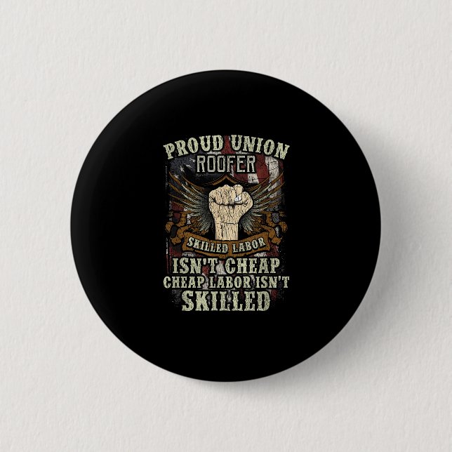 Gewerkschaft Roofer Shirt Proud - Qualifizierte Ar Button (Vorderseite)
