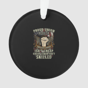 Gewerkschaft Roofer Shirt Proud - Qualifizierte Ar Ornament